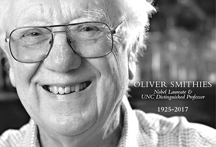 Black and white photo of Oliver Smithies with a great big smile that reads "Oliver Smithies: Nobel Laureate and UNC Distinguished Professor. 1925 to 2017"