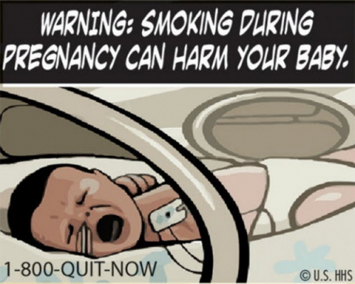 Illustration of a baby in an incubator, crying, with the words "Warning: Smoke During Pregnancy Can Harm Your Baby." above it and the phone number "1-800-QUIT-NOW" below.